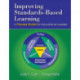 Improving Standards-Based Learning: A Process Guide for Educational Leaders