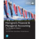 Horngren's Financial & Managerial Accounting, The Managerial Chapters and The Financial Chapters + MyLab Accounting with Pearson eText, Global Edition