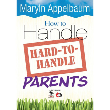 How to Handle Hard-to-Handle Parents