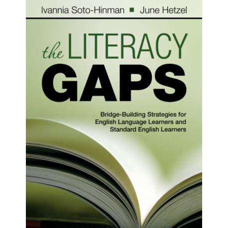 The Literacy Gaps: Bridge-Building Strategies for English Language Learners and Standard English Learners