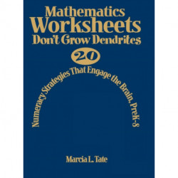 Mathematics Worksheets Don't Grow Dendrites: 20 Numeracy Strategies That Engage the Brain, PreK-8