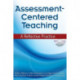 Assessment-Centered Teaching: A Reflective Practice