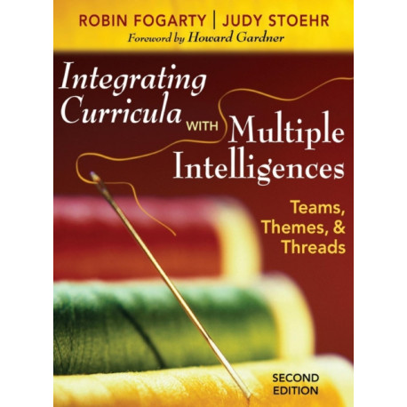 Integrating Curricula With Multiple Intelligences: Teams, Themes, and Threads