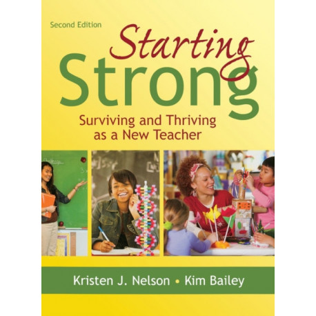 Starting Strong: Surviving and Thriving as a New Teacher