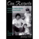 Con Respeto: Bridging the Distances Between Culturally Diverse Families and Schools - an Ethnographic Portrait