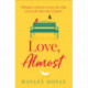 Love, Almost
