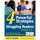 Four Powerful Strategies for Struggling Readers, Grades 3-8: Small Group Instruction That Improves Comprehension