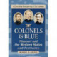 Colonels in Blue--Missouri and the Western States and Territories: A Civil War Biographical Dictionary