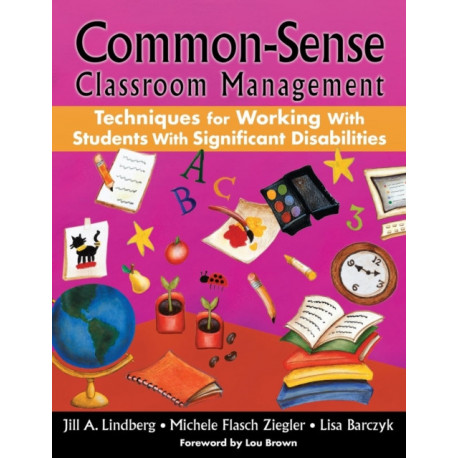 Common-Sense Classroom Management Techniques for Working With Students With Significant Disabilities