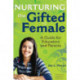 Nurturing the Gifted Female: A Guide for Educators and Parents