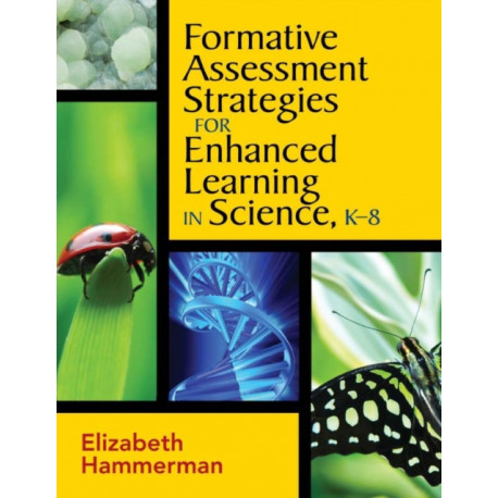 Formative Assessment Strategies for Enhanced Learning in Science, K-8