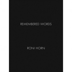 Roni Horn: Remembered Words