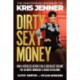 Dirty Sexy Money: The Unauthorized Biography of Kris Jenner