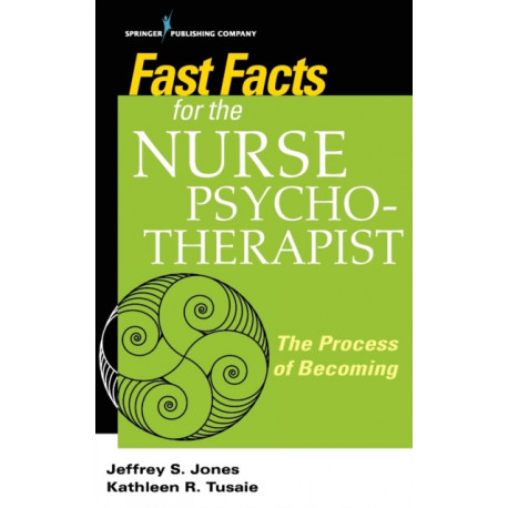 Fast Facts for the Nurse Psychotherapist: The Process of Becoming