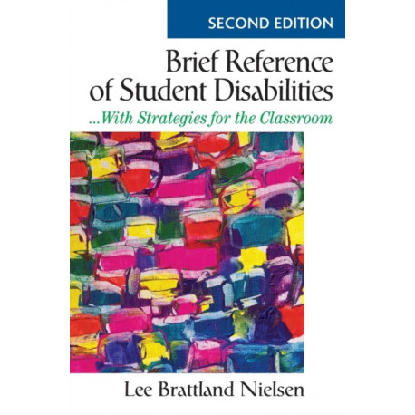 Brief Reference of Student Disabilities: ...With Strategies for the Classroom