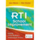 Using RTI for School Improvement: Raising Every Student’s Achievement Scores