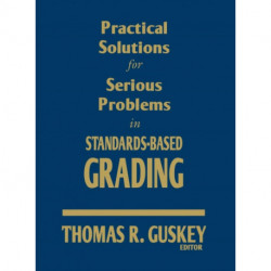Practical Solutions for Serious Problems in Standards-Based Grading