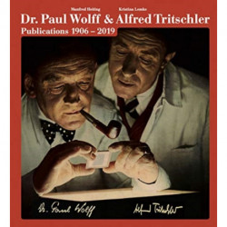 Dr. Paul Wolff & Alfred Tritschler. The Printed Images 1906 - 2019: Publications 1906-2019