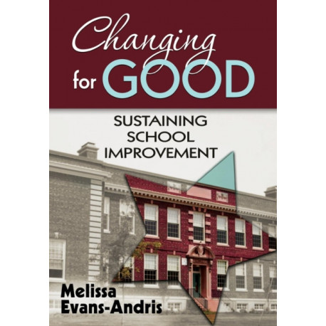 Changing for Good: Sustaining School Improvement