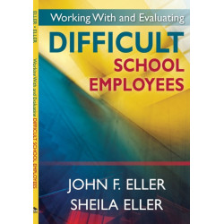 Working With and Evaluating Difficult School Employees