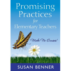 Promising Practices for Elementary Teachers: Make No Excuses!