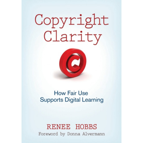 Copyright Clarity: How Fair Use Supports Digital Learning