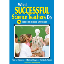 What Successful Science Teachers Do: 75 Research-Based Strategies