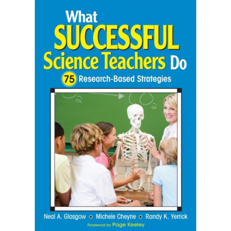 What Successful Science Teachers Do: 75 Research-Based Strategies