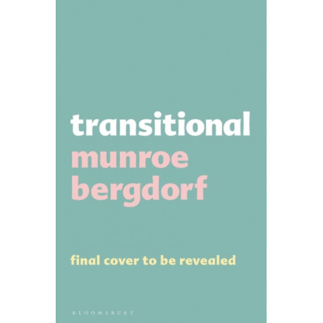 Transitional: In One Way or Another, We All Transition