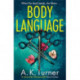 Body Language: The must-read forensic mystery set in Camden Town