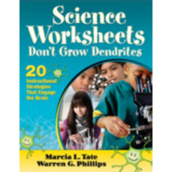 Science Worksheets Don't Grow Dendrites: 20 Instructional Strategies That Engage the Brain