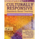 Culturally Responsive Standards-Based Teaching: Classroom to Community and Back