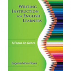 Writing Instruction for English Learners: A Focus on Genre