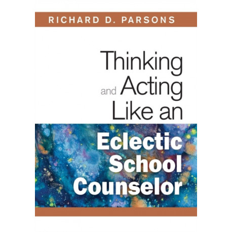 Thinking and Acting Like an Eclectic School Counselor