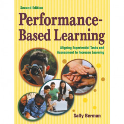Performance-Based Learning: Aligning Experiential Tasks and Assessment to Increase Learning