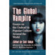 The Global Vampire: Essays on the Undead in Popular Culture Around the World