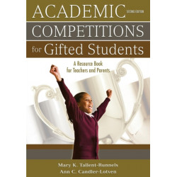 Academic Competitions for Gifted Students: A Resource Book for Teachers and Parents