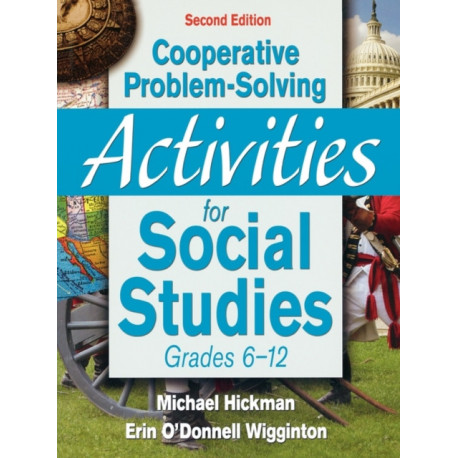 Cooperative Problem-Solving Activities for Social Studies, Grades 6-12
