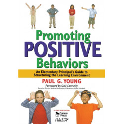 Promoting Positive Behaviors: An Elementary Principal’s Guide to Structuring the Learning Environment