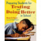 Preparing Students for Testing and Doing Better in School