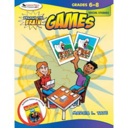 Engage the Brain: Games, Social Studies, Grades 6-8