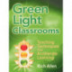 Green Light Classrooms: Teaching Techniques That Accelerate Learning
