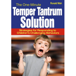 The One-Minute Temper Tantrum Solution: Strategies for Responding to Children's Challenging Behaviors
