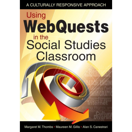 Using WebQuests in the Social Studies Classroom: A Culturally Responsive Approach
