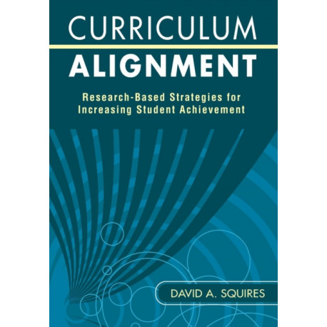 Curriculum Alignment: Research-Based Strategies for Increasing Student Achievement