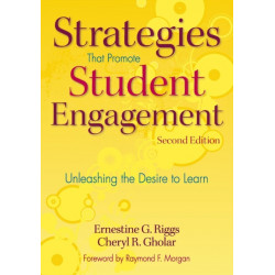 Strategies That Promote Student Engagement: Unleashing the Desire to Learn