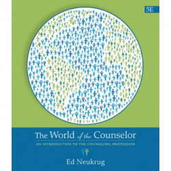 The World of the Counselor: An Introduction to the Counseling Profession