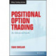 Positional Option Trading: An Advanced Guide