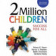 2 Million Children: Success for All
