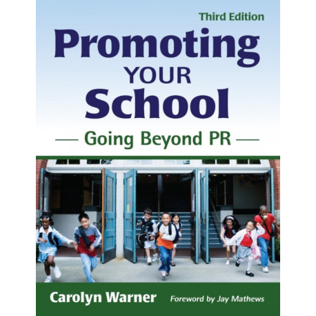 Promoting Your School: Going Beyond PR
